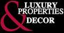 Properties LUXURY PROPERTIES & DECOR