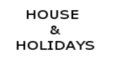 HOUSE&HOLIDAYS