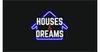 Properties Houses & Dreams