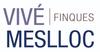 Properties VIVÉ MESLLOC FINQUES