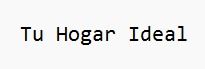 Tu Hogar Ideal