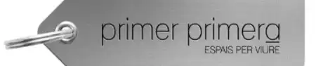 PRIMER PRIMERA ESPAIS PER VIURE